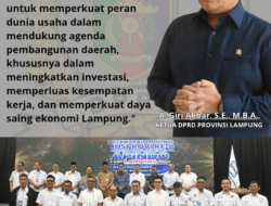 Ketua DPRD Lampung Dukung Penguatan Sinergi Pemda dan Dunia Usaha untuk Percepat Pertumbuhan Ekonomi Daerah