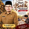 Hari Batik Nasional 2026, M. Kholid: Batik Bukan Sekadar Kain, Tetapi Identitas dan Kebanggaan Bangsa