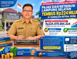 Optimalkan Pendapatan Asli Daerah, Pajak dan Retribusi Lampung Selatan Tembus Rp224 Miliar di Triwulan Ketiga 2026